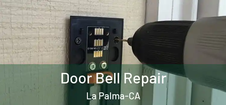 Door Bell Repair La Palma-CA