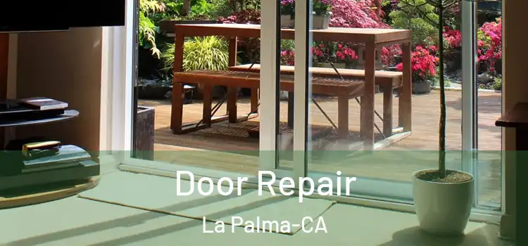 Door Repair La Palma-CA