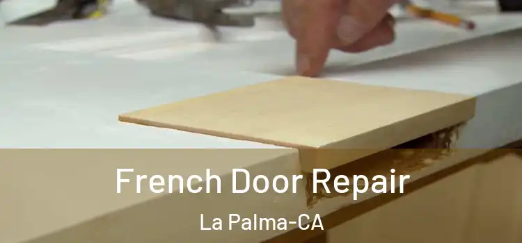  French Door Repair La Palma-CA