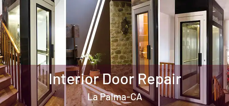  Interior Door Repair La Palma-CA